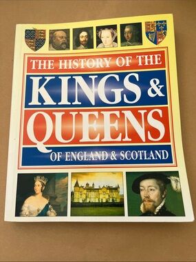 5/$25 The History of the Kings & Queens of England & Scotland